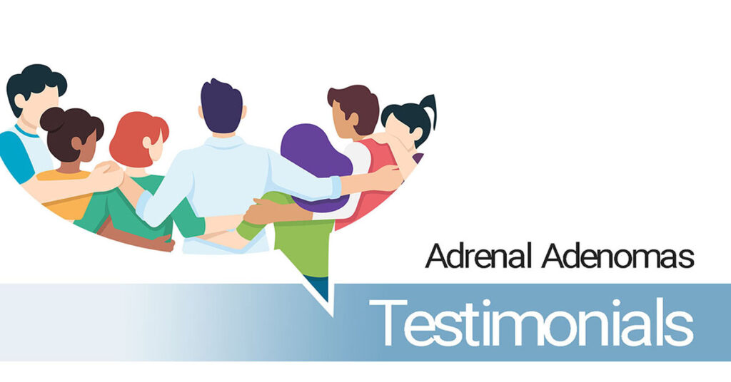 Adrenal Adenomas Testimonials