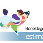 Bone Degeneration Testimonials