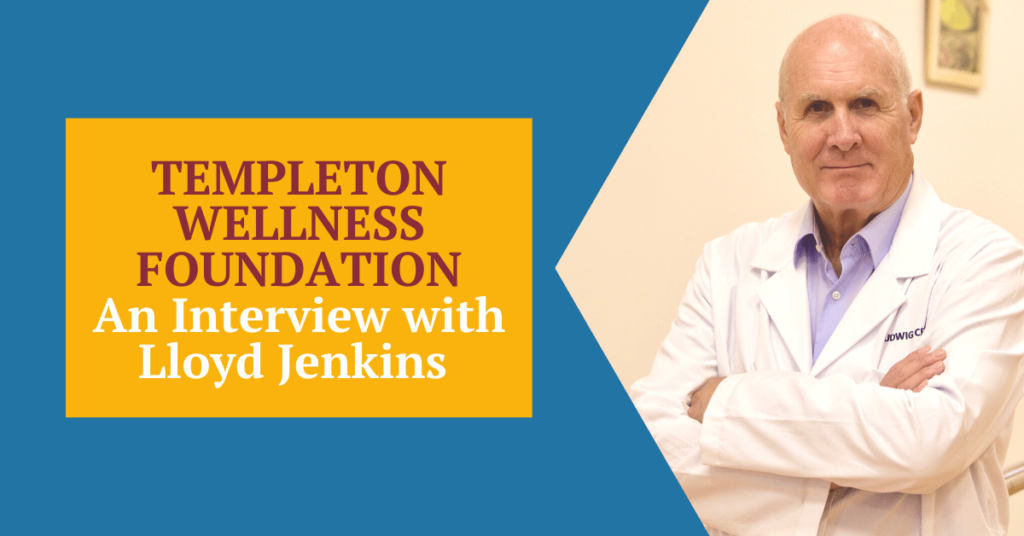 Templeton Wellness Foundation Interview